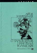 Okładka: Arthur Schopenhauer - O samobójstwie i inne pisma pomniejsze