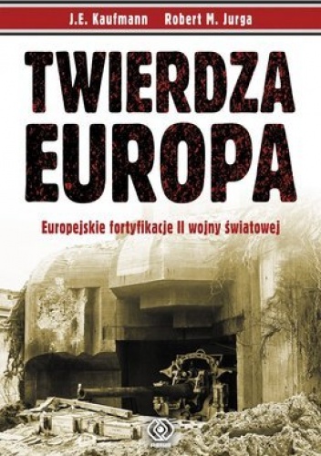 Okładka: J.E. Kaufmann - Twierdza Europa