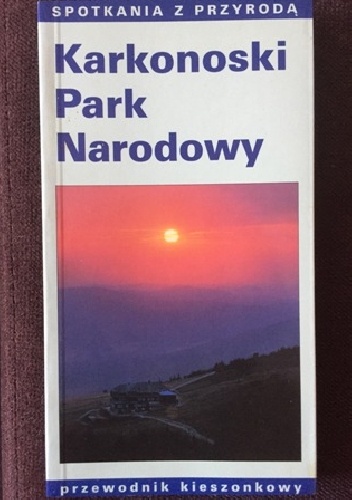 Okładka: Andrzej Raj - Karkonoski Park Narodowy