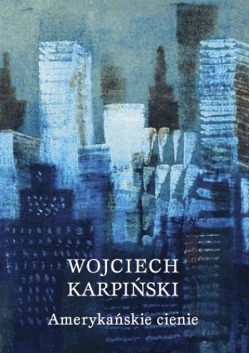 Okładka: Wojciech Karpiński - Amerykańskie cienie