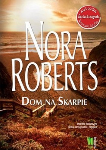 Okładka: Nora Roberts - Dom na Skarpie