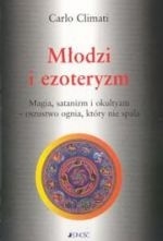 Okładka: Carlo Climati - Młodzi i ezoteryzm. Magia, satanizm i okultyzm - oszustwo ognia, które nie spala