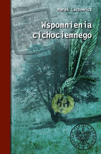 Okładka: Marek Lachowicz (1917-1978). - Wspomnienia cichociemnego