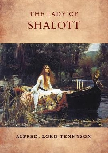 Okładka: Alfred Tennyson - The Lady of Shalott