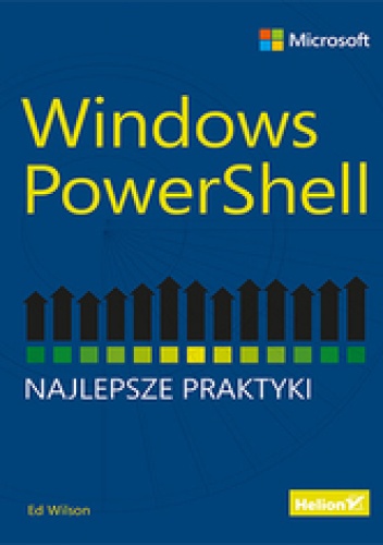 Okładka: Ed Wilson - Windows PowerShell. Najlepsze praktyki