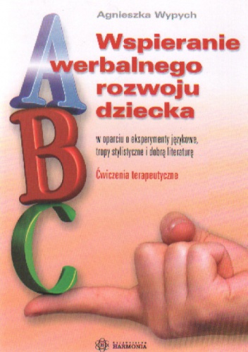 Okładka: Agnieszka Wypych - WSPOMAGANIE WERBALNEGO ROZWOJU DZIECKA
