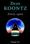 Okładka: Dean Koontz - Zimny ogień