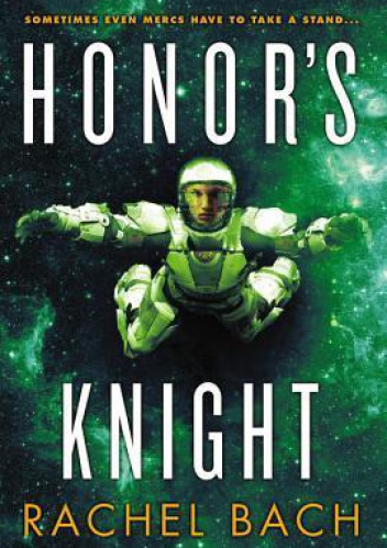 Okładka: Rachel Bach - Honor's Knight