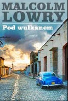 Okładka: Malcolm Lowry - Pod wulkanem