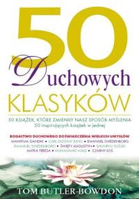 Okładka: Tom Butler-Bowdon - 50 duchowych klasyków. 50 książek, które zmieniły nasz sposób myślenia