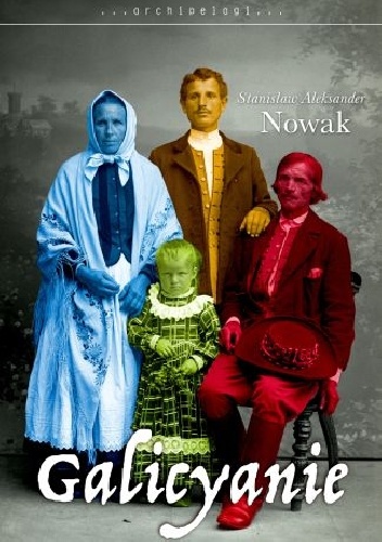 Okładka: Stanisław Aleksander Nowak - Galicyanie