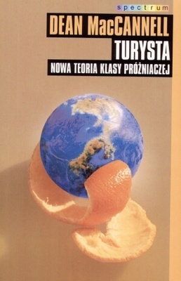 Okładka: Dean MacCannell - Turysta. Nowa teoria klasy próżniaczej