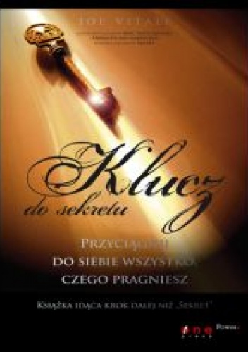Okładka: Joe Vitale - Klucz do sekretu. Przyciągnij do siebie wszystko, czego pragniesz