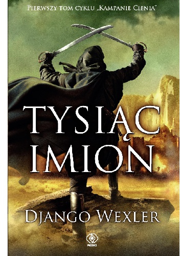 Okładka: Django Wexler - Tysiąc imion