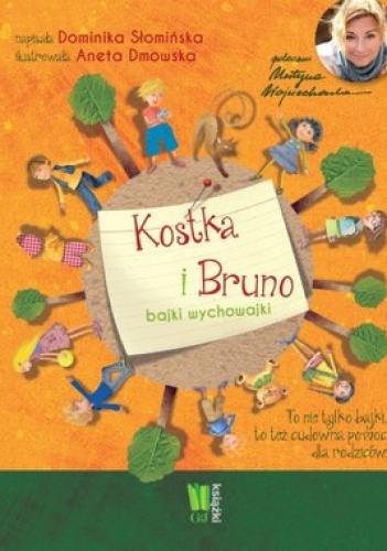Okładka: Dominika Słomińska - Kostka i Bruno. Bajki wychowajki