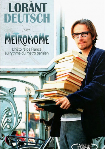 Okładka: Lorànt Deutsch - Métronome : L'histoire de France au rythme du métro parisien