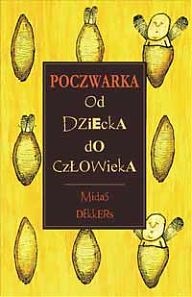 Okładka:  Midas Dekkers - Poczwarka. Od dziecka do człowieka