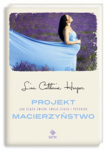 Okładka: Lisa Catherine Harper - Projekt Macierzyństwo