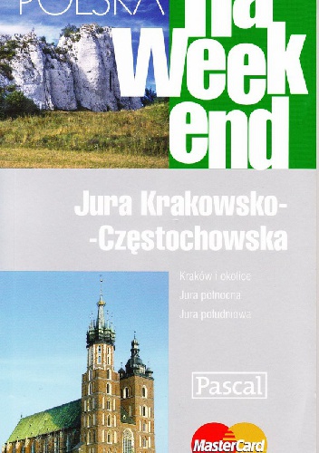 Okładka: Wojciech Nowicki - Polska na weekend. Jura Krakowsko - Częstochowska