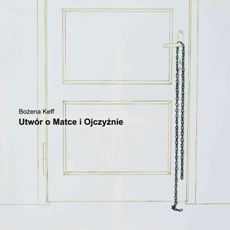 Okładka: Bożena Keff - Utwór o matce i ojczyźnie