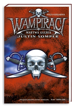 Okładka: Justin Somper - Wampiraci. Martwa głębia