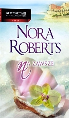 Okładka: Nora Roberts - Na zawsze