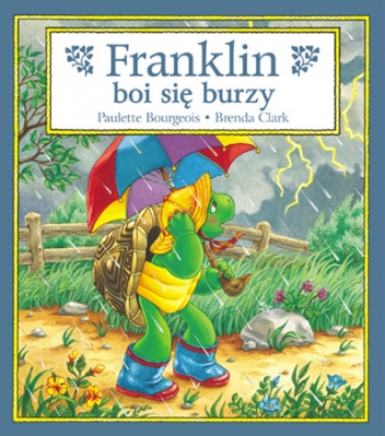 Okładka: Paulette Bourgeois - Franklin boi się burzy