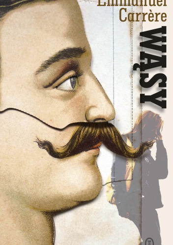 Okładka: Emmanuel Carrère - Wąsy