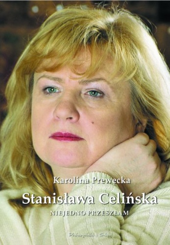 Okładka: Karolina Prewęcka - Stanisława Celińska. Niejedno przeszłam