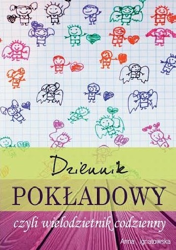 Okładka: Anna Ignatowska - Dziennik pokładowy, czyli wielodzietnik codzienny