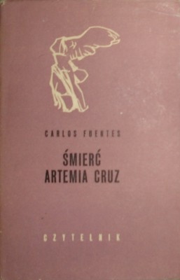 Okładka: Carlos Fuentes - Śmierć Artemia Cruz
