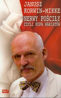 Okładka: Janusz Korwin-Mikke - Nerwy puściły czyli kupa wariatów