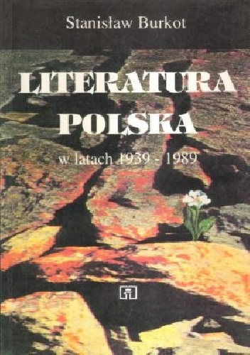 Okładka: Stanisław Burkot - Literatura polska w latach 1939-1989