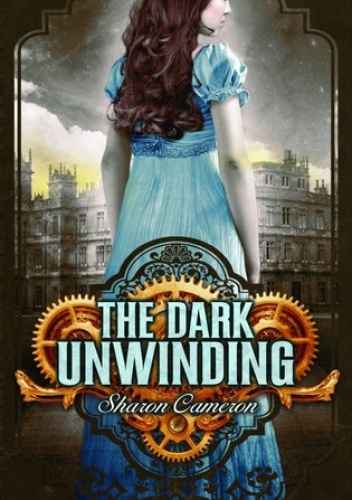 Okładka: Sharon Cameron - The Dark Unwinding