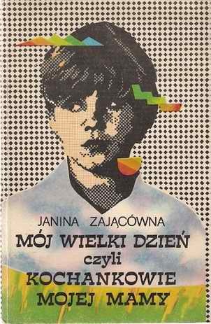 Okładka: Janina Zającówna - Mój wielki dzień