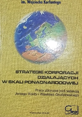 Okładka:  praca zbiorowa - Strategie korporacji działających w skali ponadnarodowej