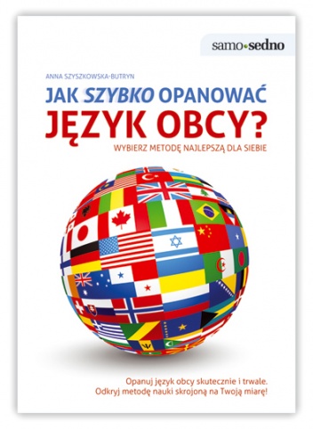 Okładka: Anna Szyszkowska-Butryn - Jak szybko opanować język obcy - wybierz metodę najlepszą dla siebie
