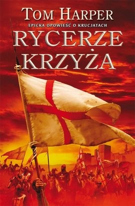 Okładka: Tom Harper - Rycerze Krzyża
