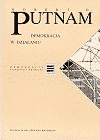 Okładka: Robert D. Putnam - Demokracja w działaniu: Tradycje obywatelskie we współczesnych Włoszech