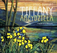 Okładka: Camilla de la Bedoyere - Louis Comfort Tiffany - arcydzieła