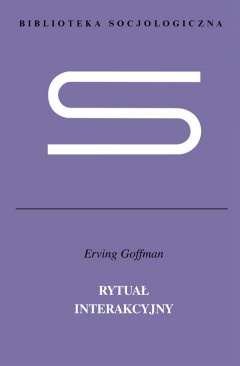 Okładka: Erving Goffman - Rytuał interakcyjny