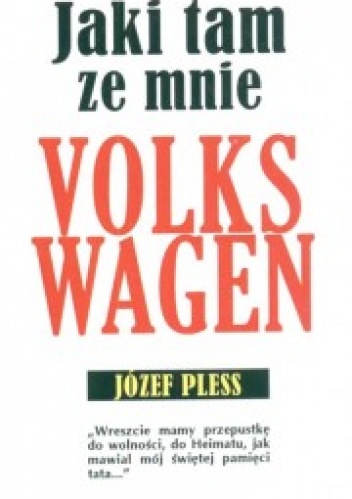 Okładka: Józef Pless - Jaki tam ze mnie Volkswagen