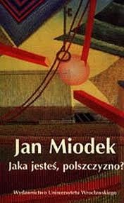 Okładka: Jan Miodek - Jaka jesteś, polszczyzno?