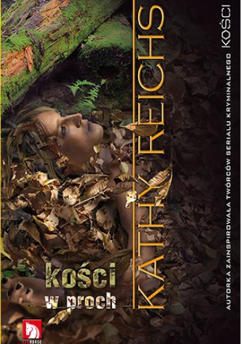 Okładka: Kathy Reichs - Kości w proch