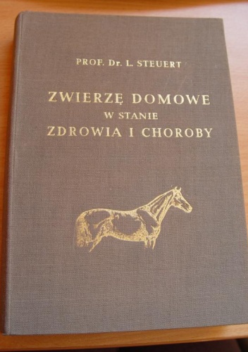 Okładka: Ludwig Steuert - Zwierzę domowe w stanie zdrowia i choroby