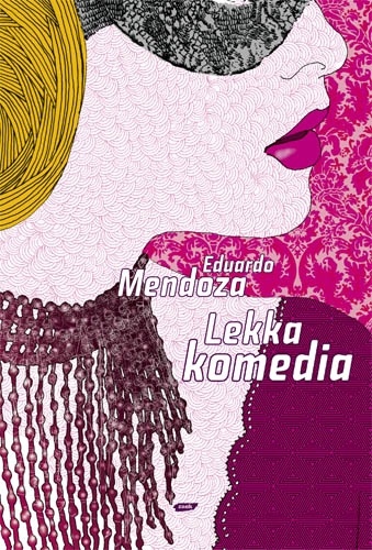 Okładka: Eduardo Mendoza - Lekka komedia