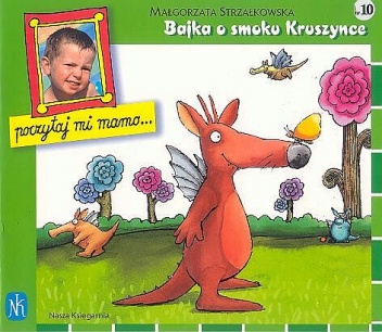 Okładka: Małgorzata Strzałkowska - Bajka o smoku Kruszynce