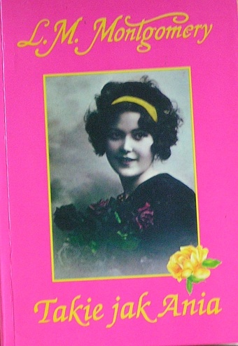 Okładka: Lucy Maud Montgomery - Takie jak Ania