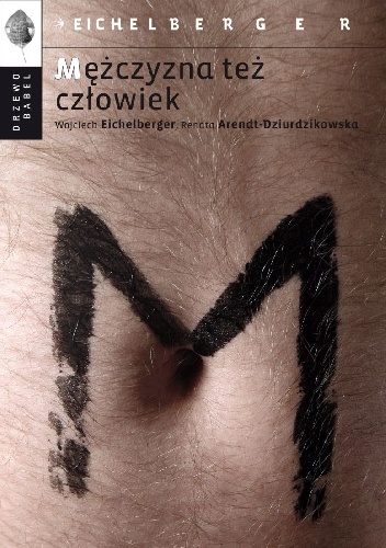 Okładka: Wojciech Eichelberger - Mężczyzna też człowiek