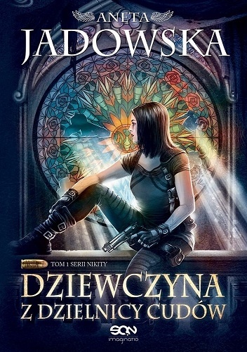 Okładka: Aneta Jadowska - Dziewczyna z Dzielnicy Cudów